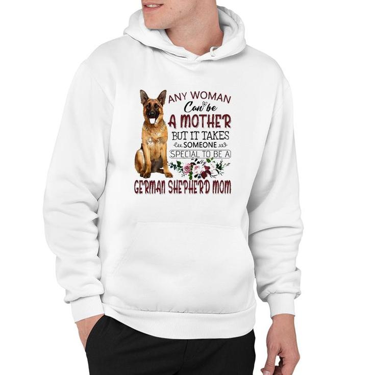 Any Woman Can Be A Mother But It Takes Someone Special To Be A German Shepherd Mom Floral Version Hoodie