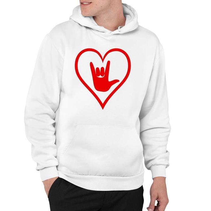 Asl American Sign Language I Love You Happy Valentine's Day Hoodie