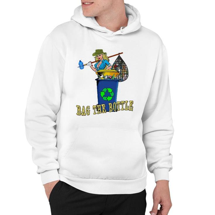Bag The Bottle Recycle Plastic Great Green Trash Roundup Hoodie