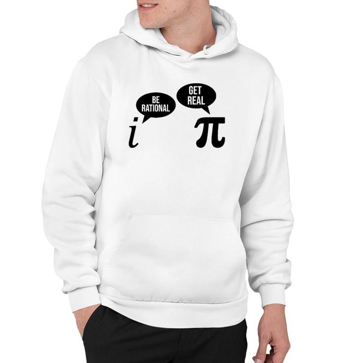 Be Rational Get Real Pi Day Funny Math Club Teacher Student Hoodie