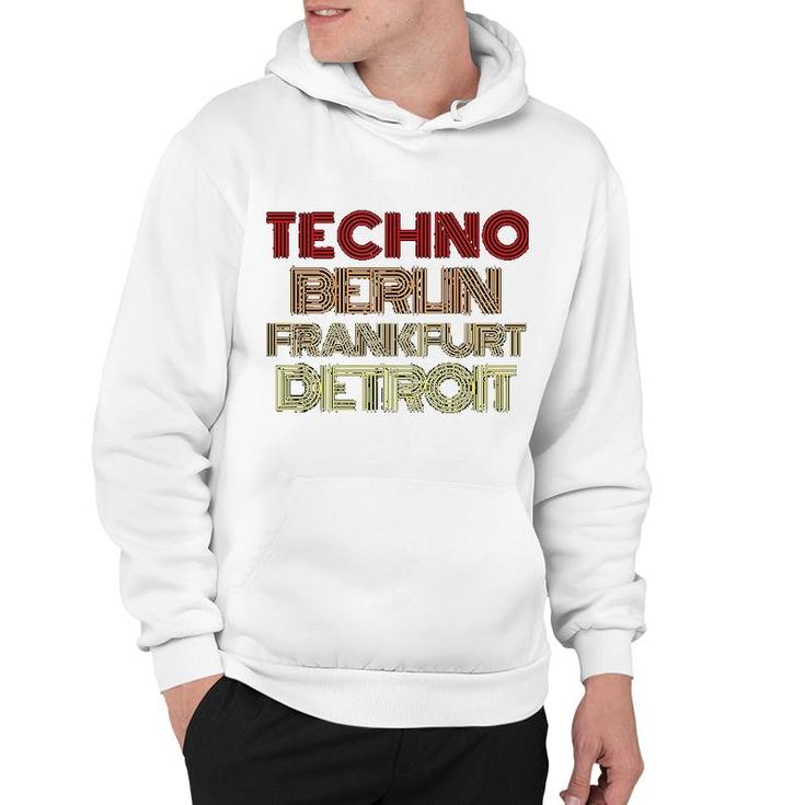 Berlin Frankurt Detroit Techno Gift Hoodie