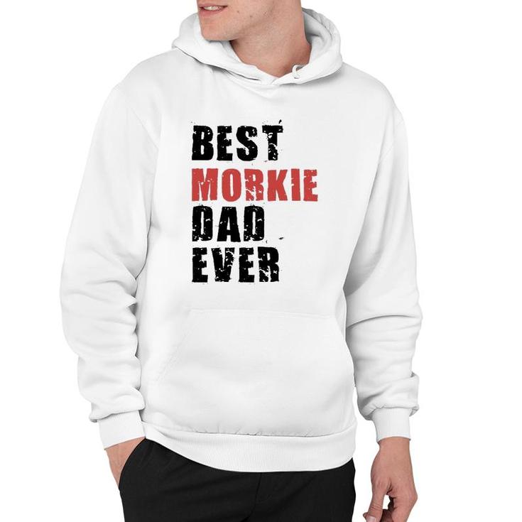 Best Morkie Dad Ever Adc078b Gift Hoodie