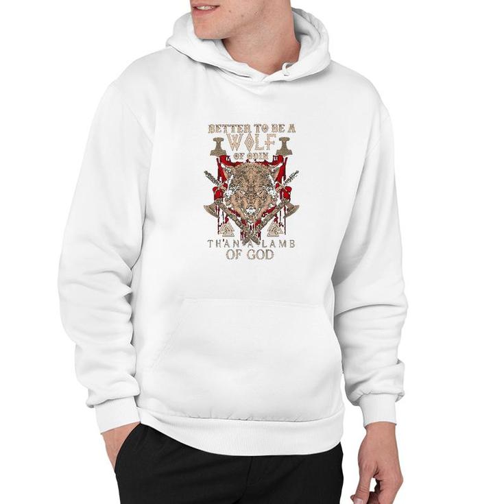 Better To Be A Wolf Of Odin Hoodie