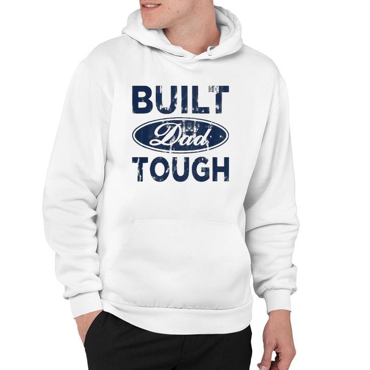 Built Dad Tough American Independence Day Funny 4Th Of July Hoodie