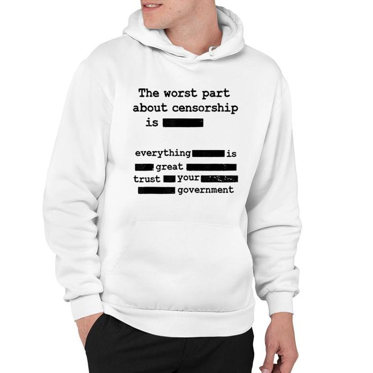 Censorship Government The Worst Part Hoodie