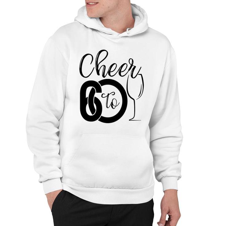 Cheer To 60 60Th Birthday Party Cute Hoodie
