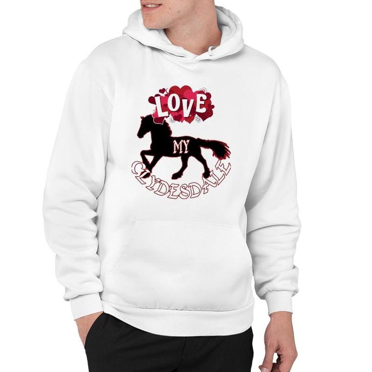 Clydesdale Horse Design For Lovers Of Clydesdales Hoodie