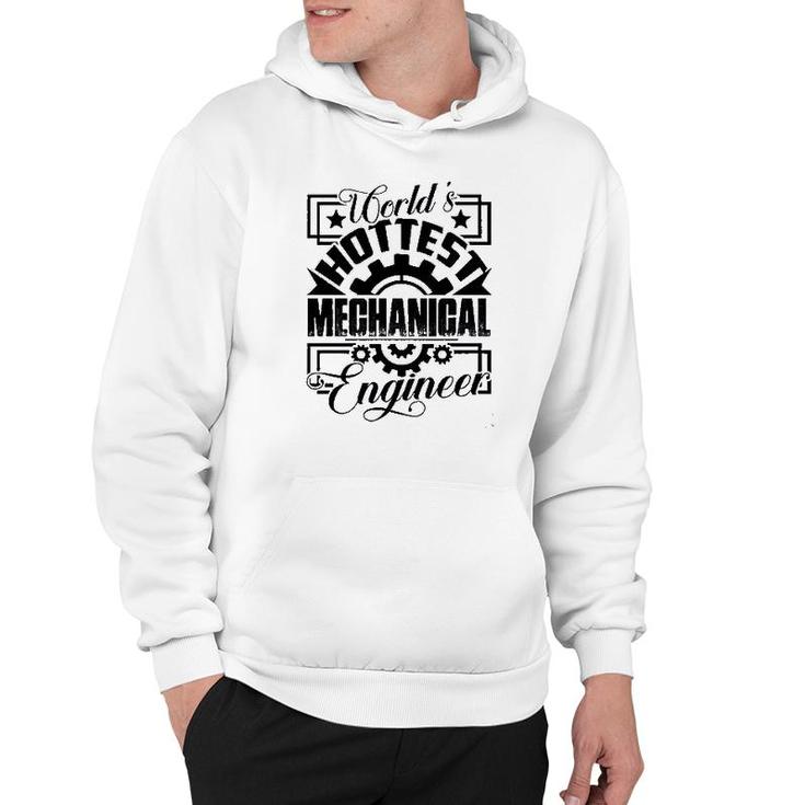 Cool Worlds Hottest Mechanical Engineer Hoodie