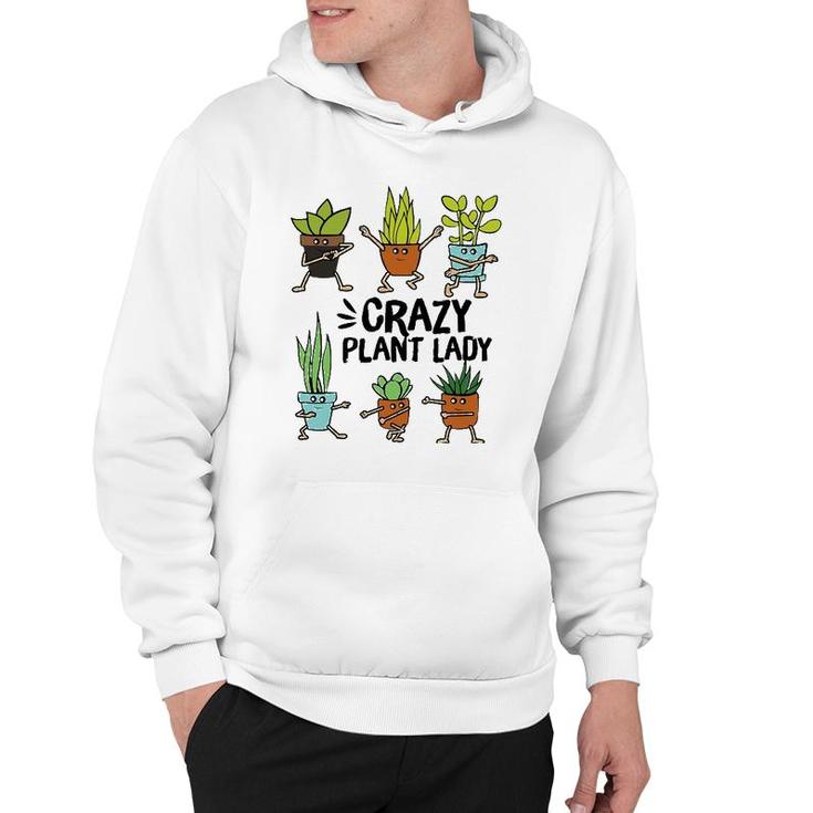 Crazy Plant Lady  Funny Gardening Plant Lovers Tee Hoodie