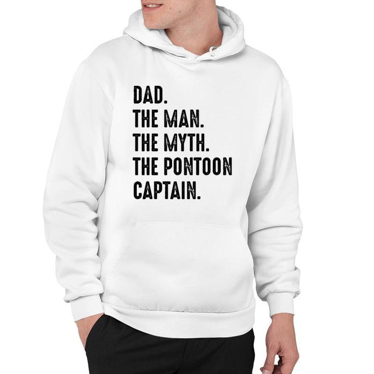 Dad The Man The Myth The Pontoon Captain Happy Father's Day Hoodie