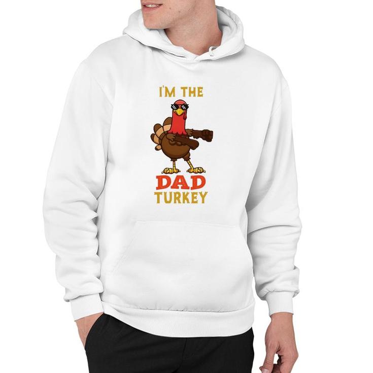 Dad Turkey Matching Family Group Thanksgiving Gifts Hoodie