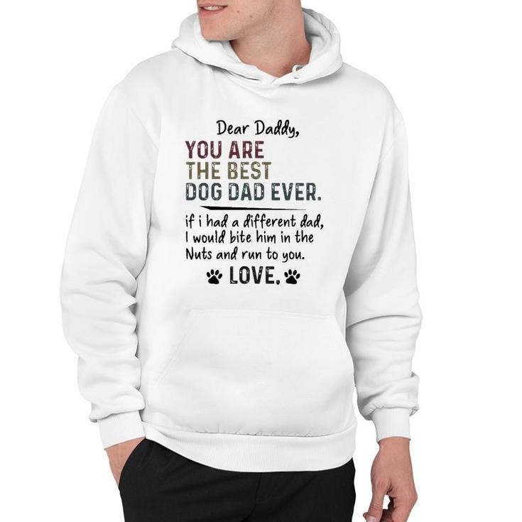 Dear Daddy, You Are The Best Dog Dad Ever Father's Day Quote Hoodie