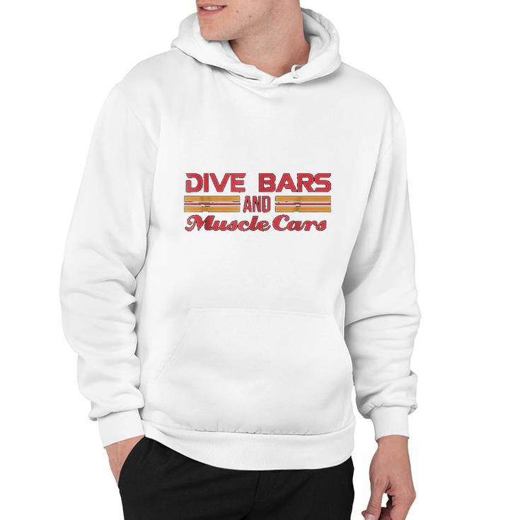 Dive Bars And Muscle Cars Hoodie