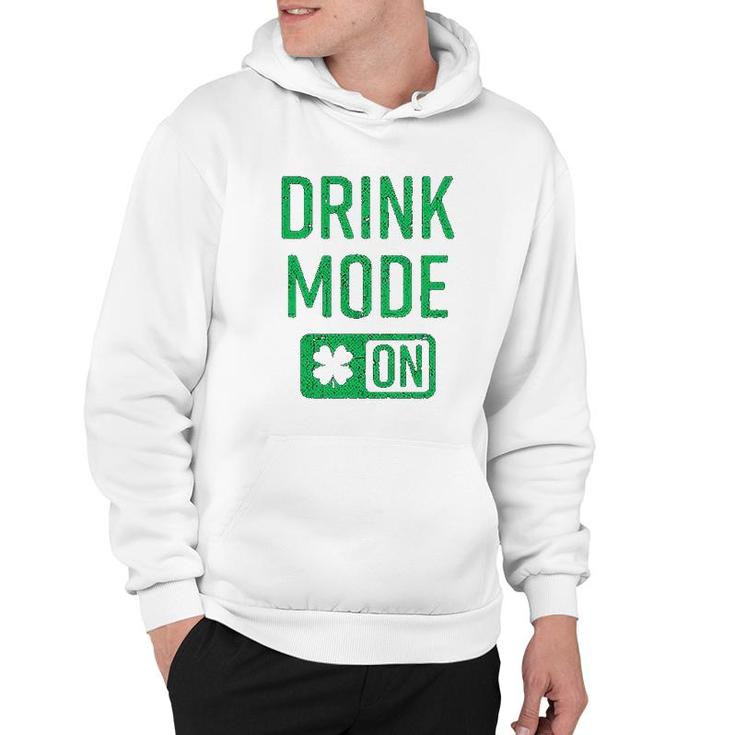 Drink Mode On Funny Cool Saint Patricks Day Patty Hoodie
