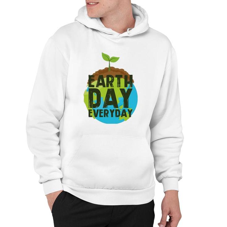 Earth Day Everyday Plant A Tree Environmentalist Hoodie