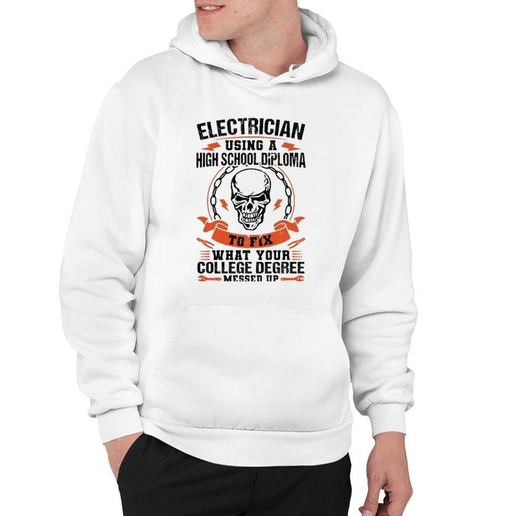 Electrician Using A High School Diploma Electric  Hoodie