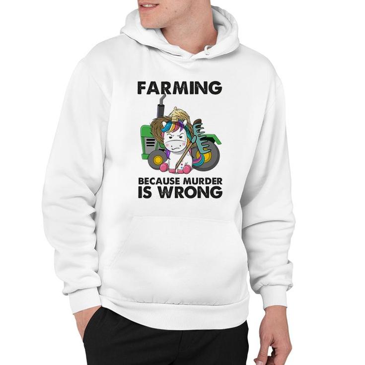 Farming Because Is Wrong Unicorn Hoodie