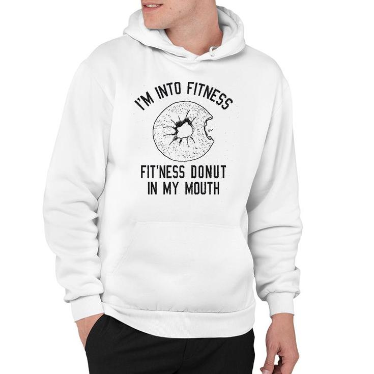 Fitness Donut In My Mouth Funny Foodie Hoodie
