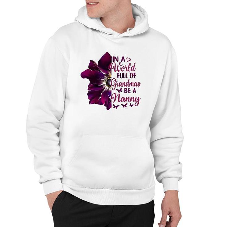 Floral Mothers Day In A World Full Of Grandmas Be A Nanny Hoodie