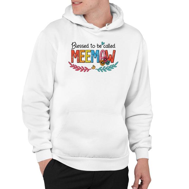 Flower Blessed To Be Called Meemaw Funny Hoodie