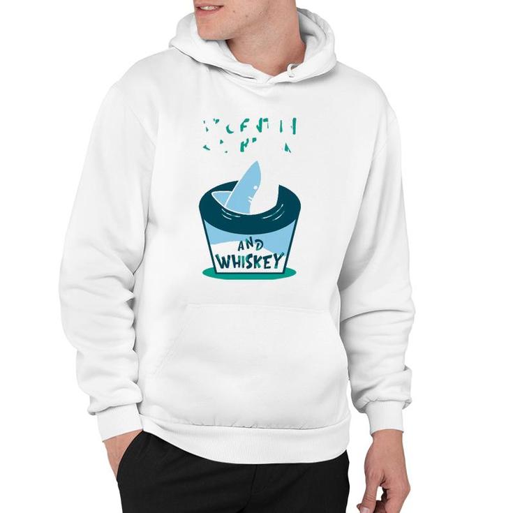 Fluent In Sharkasm And Whiskey Shark Lover Hoodie