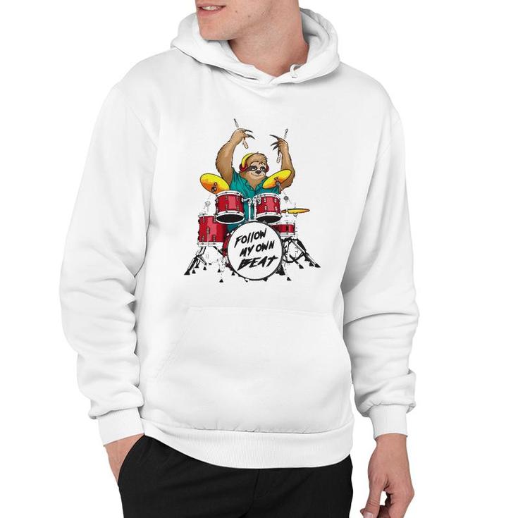 Follow My Own Beat Sloth Cute Music Jam Drummer Funny Gift Hoodie
