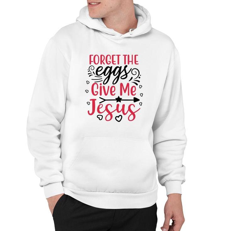 Forget The Eggs Give Me Jesus White Hoodie