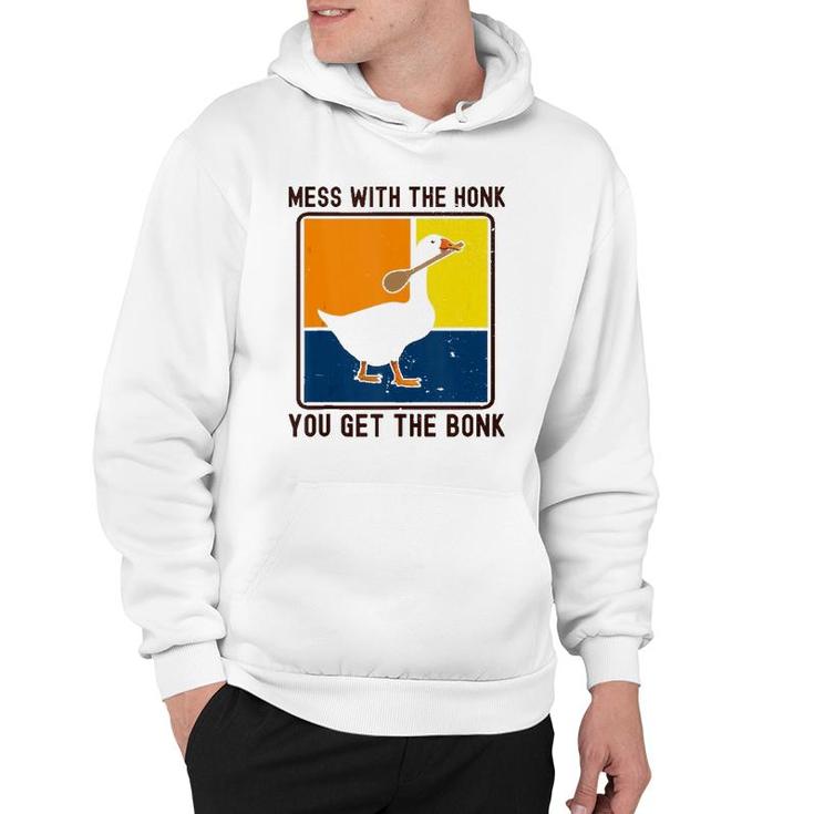 Mess With The Honk You Get The Bonk Hoodie