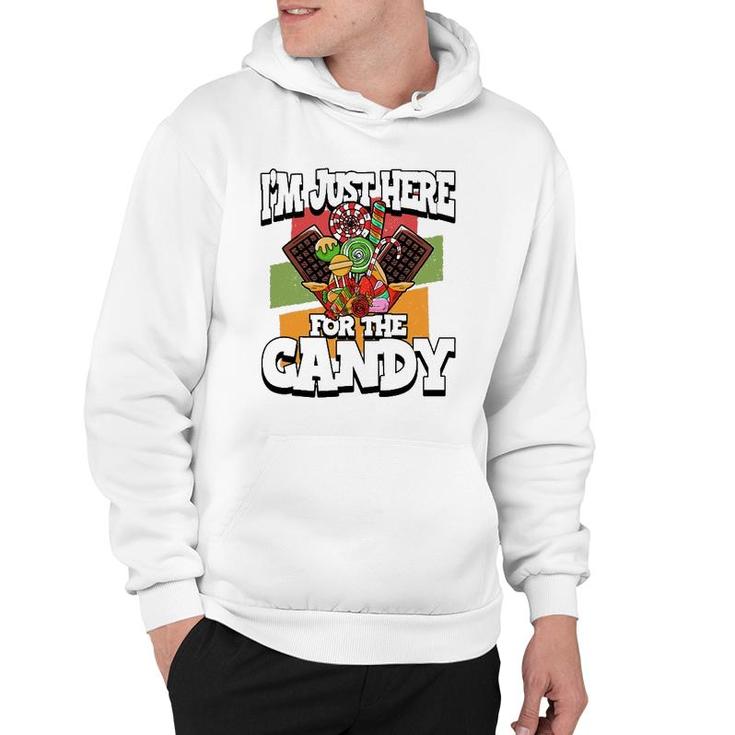 Funny I'm Just Here For The Candy Halloween Party Costume Hoodie