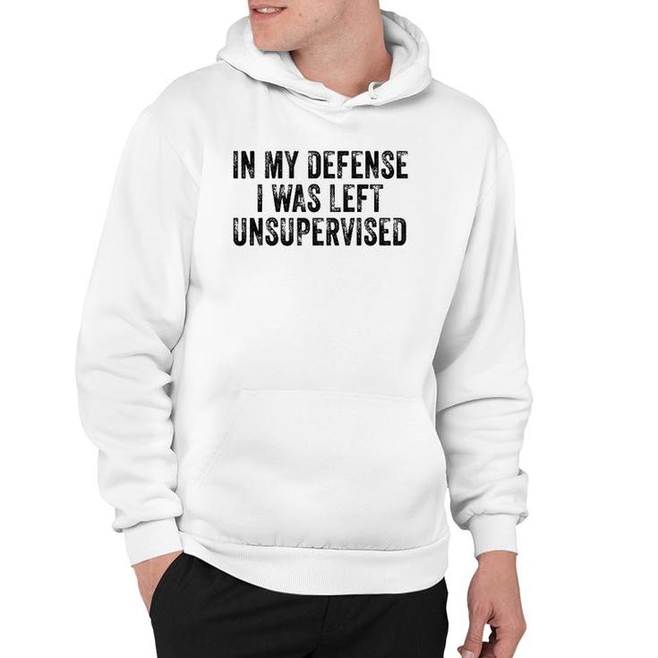 Funny In My Defense I Was Left Unsupervised Distressed Retro Hoodie