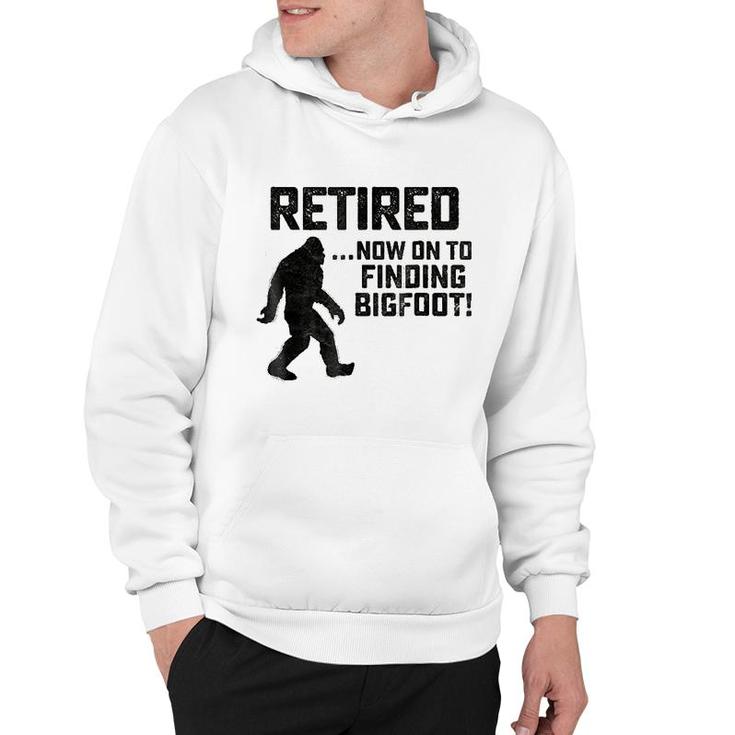 Funny Retirement  For Bigfoot Fans Hoodie