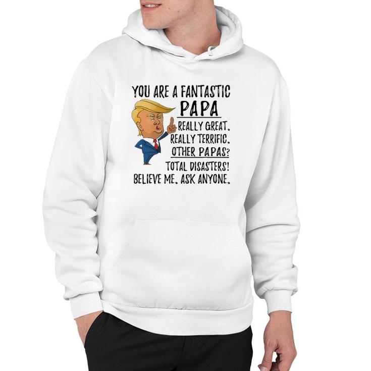 Funny Trump Father's Day Grandpa Gift You Are Fantastic Papa Hoodie