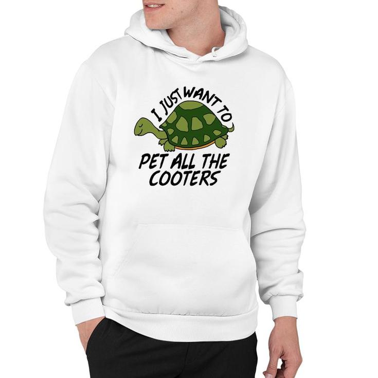 Funny Turtle Sayings Pet All The Cooters Reptile Gag Gifts  Hoodie