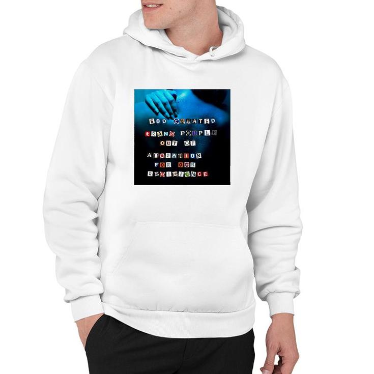 God Created Trans People Out Of Adoration Hoodie