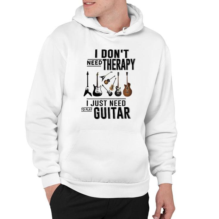 Guitar I Dont Need Therapy Hoodie