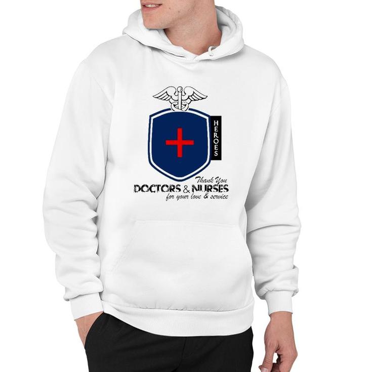 Happy Doctor's Day Our Heroes Thank You Doctors And Nurses Hoodie