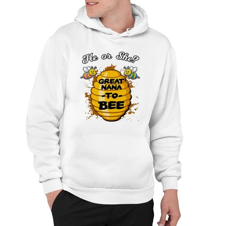 He Or She Great Nana To Bee Gender Baby Reveal Announcement Hoodie