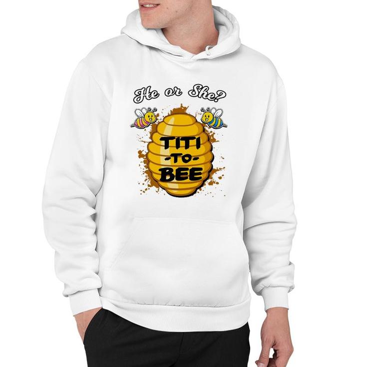 He Or She Titi To Bee Gender Reveal Announcement Baby Shower Hoodie