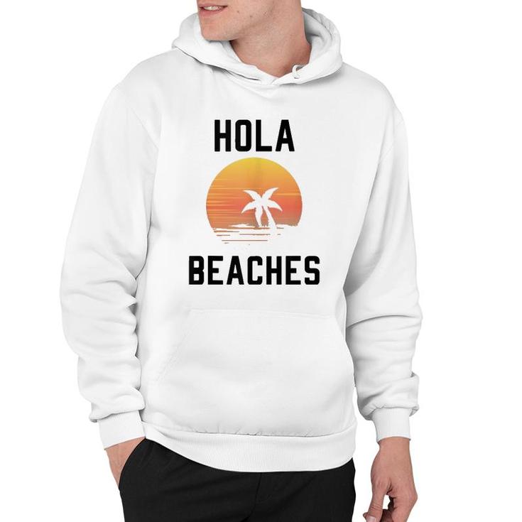 Hola Beaches Palm Tree Sunset Funny Beach Vacation Hoodie