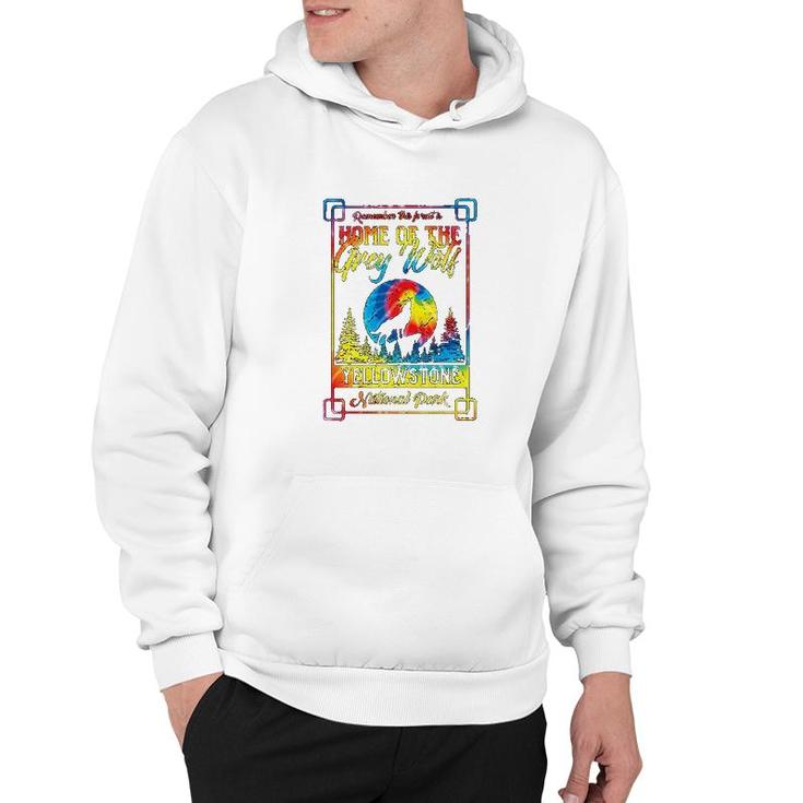 Home Of The Grey Wolf Yellowstone National Park Tie Dye Hoodie