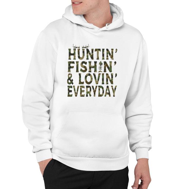 Hunting Fishing Loving Everyday Hunting Dad Gift Hoodie