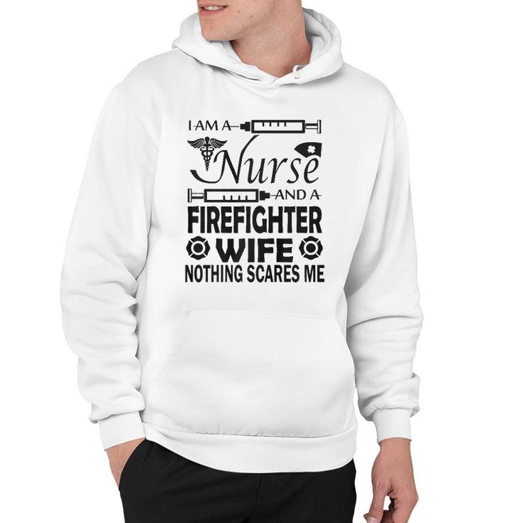 I Am A Nurse And A Firefighter Wife Hoodie