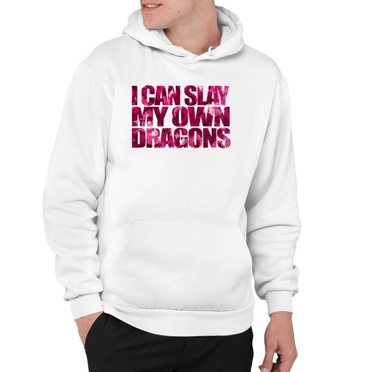 I Can Slay My Own Dragon  - Empowering Girls Hoodie