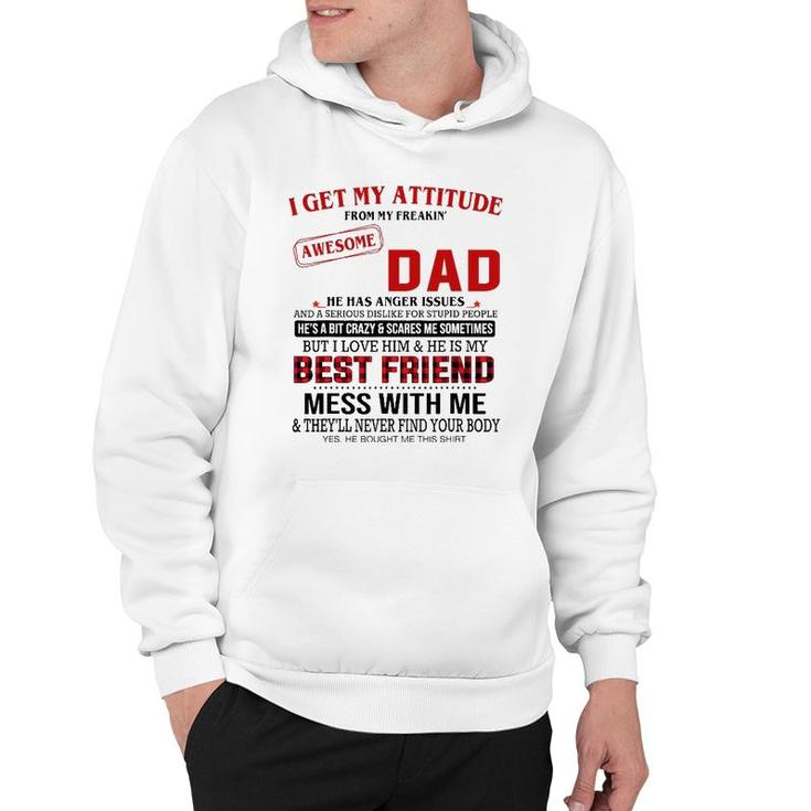 I Get My Attitude From My Freakin' Awesome Dad Father's Day Hoodie