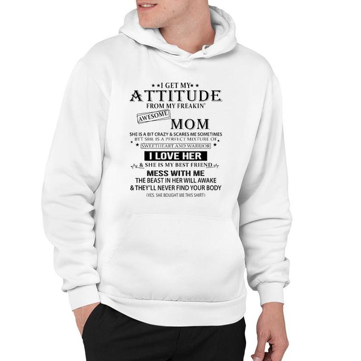 I Get My Attitude From My Freaking Awesome Mom, Mothers Gift Hoodie