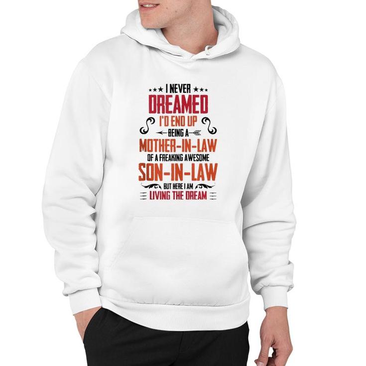 I Never Dreamed I'd End Up Being A Mother In Law Son In Law Hoodie