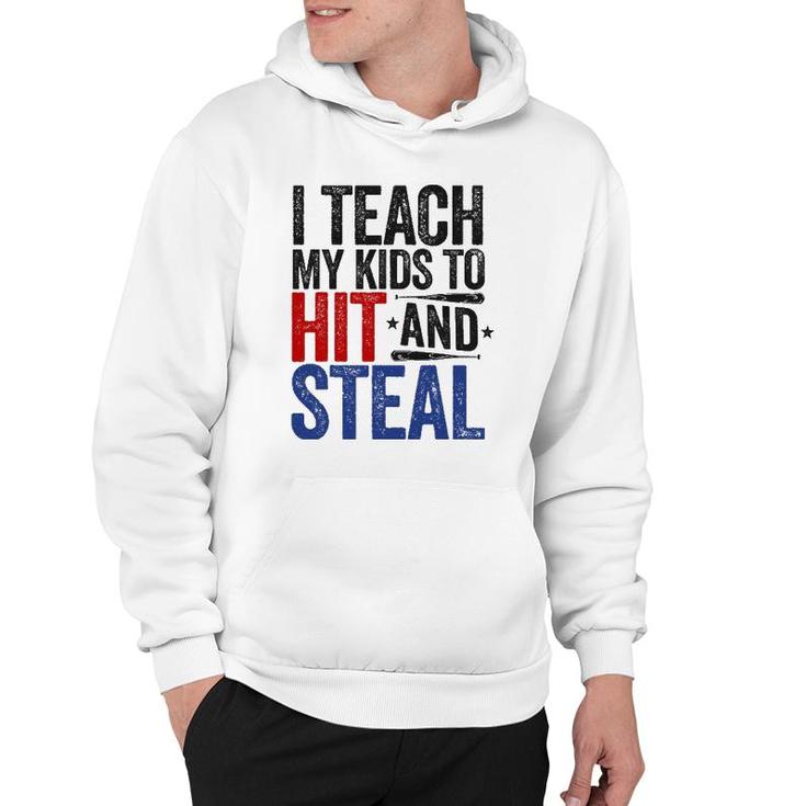 I Teach My Kids To Hit And Steal Baseball Funny Mom Hoodie
