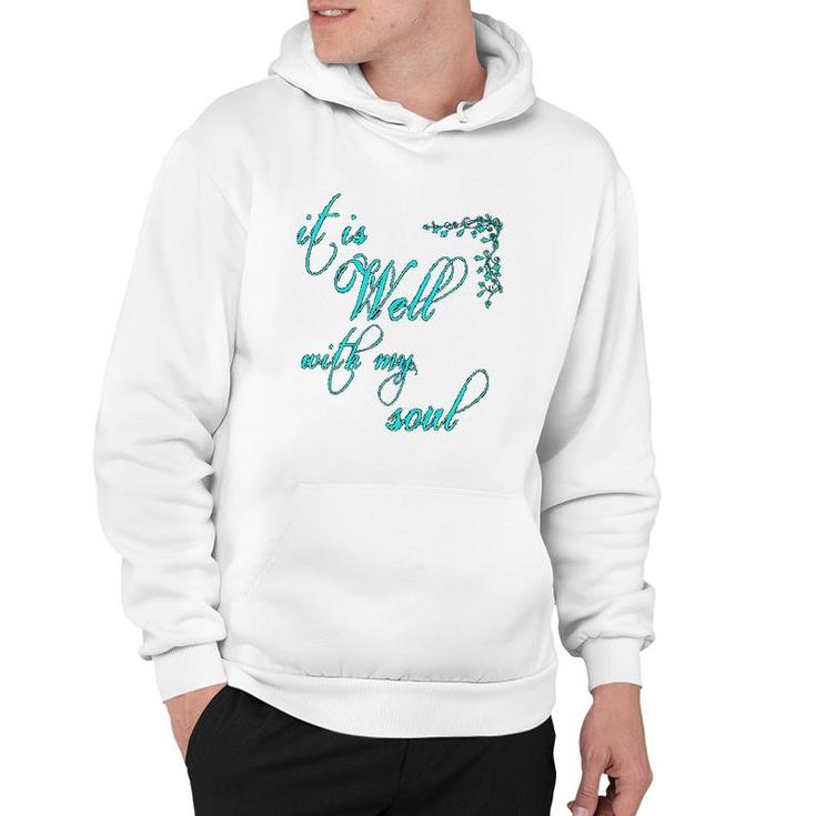It Is Well With My Soul Christian Theme Hoodie