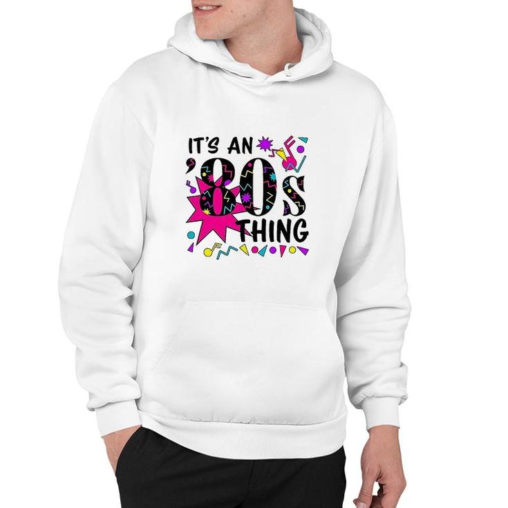 Its An '80s Thing Colorful Hoodie