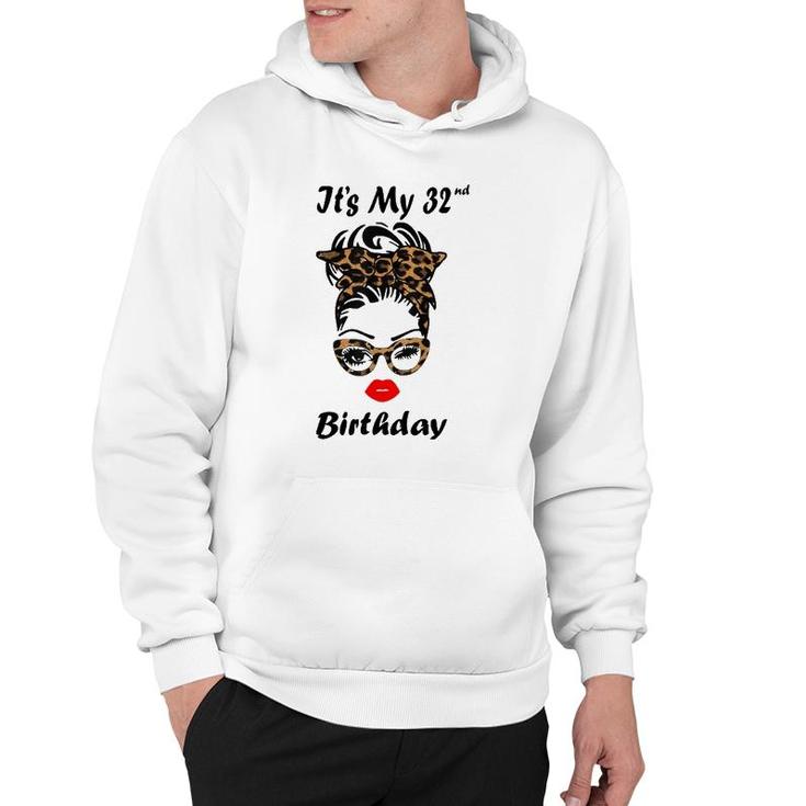It's My 32Nd Birthday Happy 32 Years Old Messy Bun Leopard Hoodie